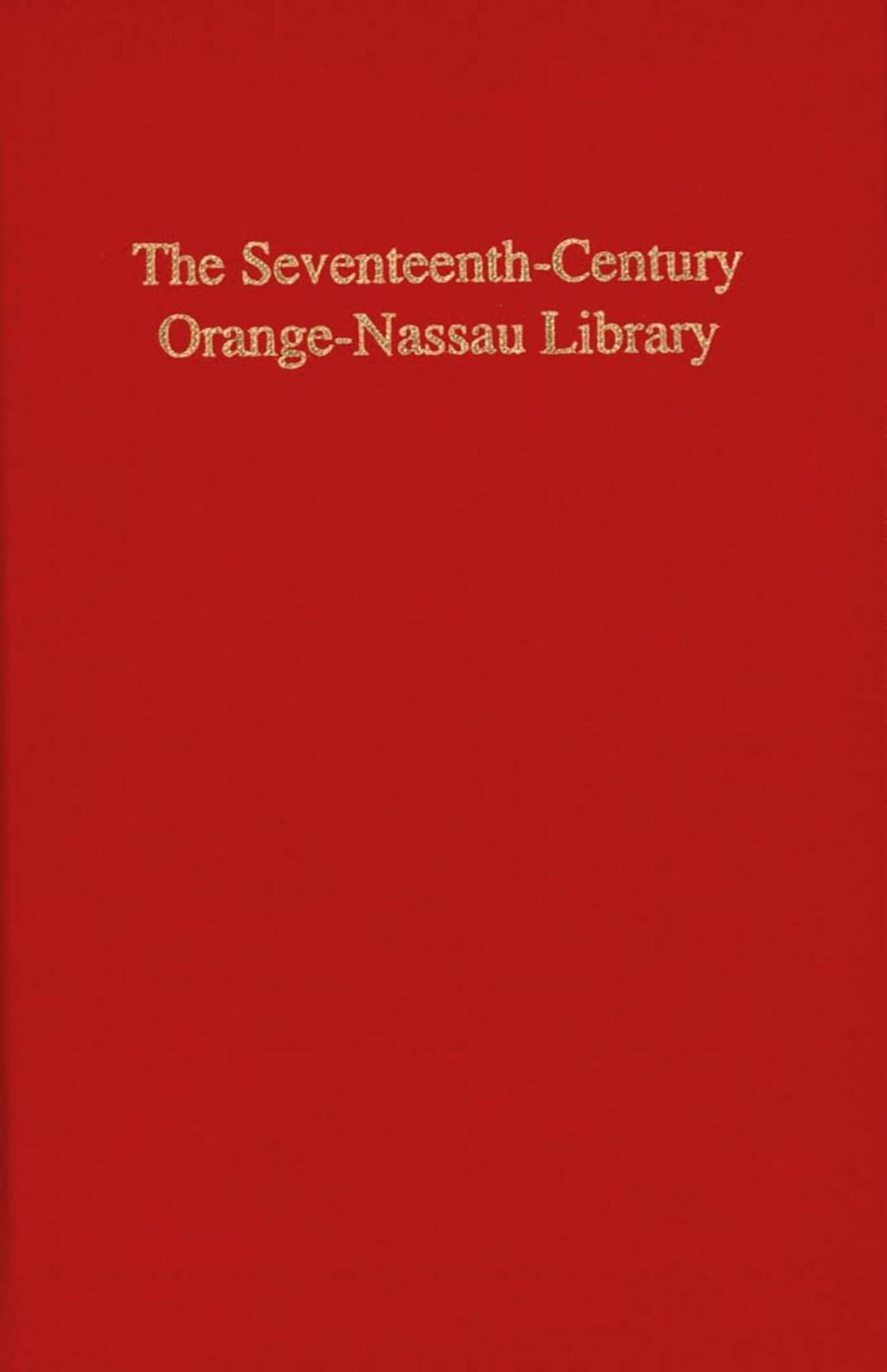 The Seventeenth-Century Orange-Nassau Library